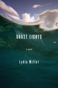 Ghost Lights - Lydia Millet