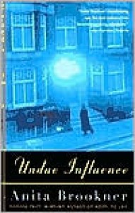 Undue Influence - Anita Brookner