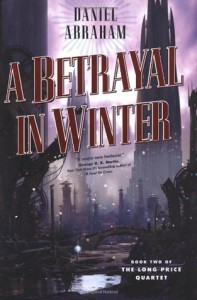 A Betrayal in Winter - Daniel Abraham