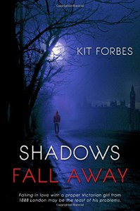 Shadows Fall Away - Kit Forbes