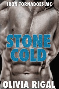 Stone Cold: An Iron Tornadoes MC Romance (Iron Tornadoes Motorcycle Club Romance) - Olivia Rigal