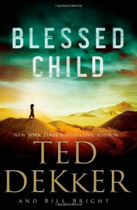 Blessed Child - Ted Dekker, Bill Bright