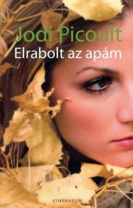 Elrabolt az apám - Jodi Picoult