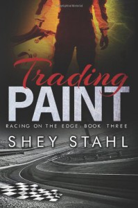 Trading Paint: Racing on the Edge (Volume 3) - Shey Stahl