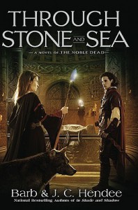 Through Stone and Sea (Noble Dead Saga, Series 2, #2) - Barb Hendee,  J.C. Hendee