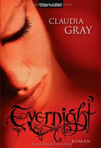 Evernight - Claudia Gray, Marianne Schmidt