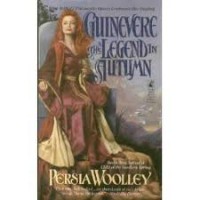 Guinevere: The Legend in Autumn - Persia Woolley