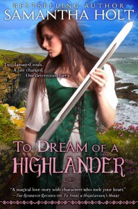 To Dream of a Highlander (Highland Fae Chronicles) - Samantha Holt