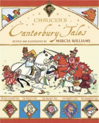 Chancer's Canterbury Tales Retold And Illustrated by Marcia Williams - Marcia Williams, Geoffrey Chaucer