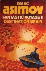 Fantastic Voyage II: Destination Brain - Isaac Asimov