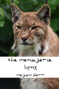 The Menagerie: Lynx - Megan Derr