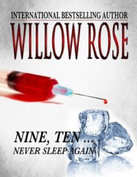 Nine, Ten ... Never sleep again - Willow Rose