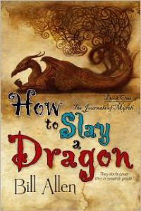 How To Slay A Dragon - Bill  Allen