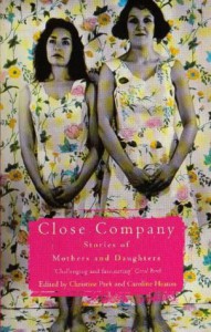 Close Company - Stories of Mothers and Daughters - Christine Park & Caroline Heaton