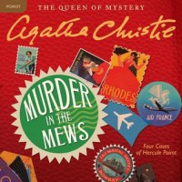 Murder in the Mews: Four Cases of Hercule Poirot (Audio) - Agatha Christie, Nigel Hawthorne