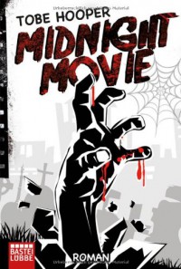 Midnight Movie: Roman: Fantasy - Tobe Hooper