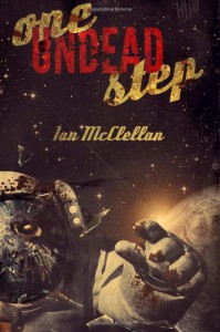 One Undead Step - Ian  McClellan