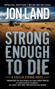 Strong Enough to Die: A Caitlin Strong Novel - Jon Land