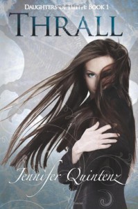 Thrall: A Daughters of Lilith Novel - Jennifer Quintenz