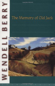 The Memory of Old Jack (Port William) - Wendell Berry