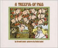 A Treeful of Pigs - Arnold Lobel, Anita Lobel