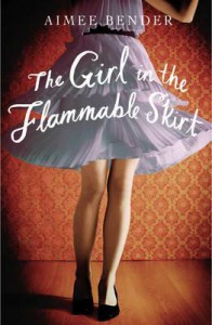 The Girl In the Flammable Skirt - Aimee Bender