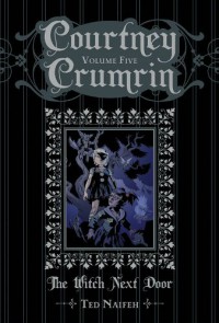 Courtney Crumrin:The Witch Next Door - Ted Naifeh