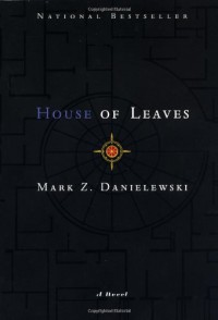 House of Leaves - Mark Z. Danielewski