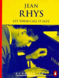 Let Them Call it Jazz and Other Stories (Penguin 60s) - Jean Rhys