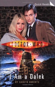 Doctor Who: I Am A Dalek (Doctor Who (BBC Paperback)) - Gareth Roberts
