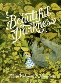 Beautiful Darkness by Vehlmann, Fabien, Kerasco? (2014) Hardcover - Kerascoet Fabien Vehlmann