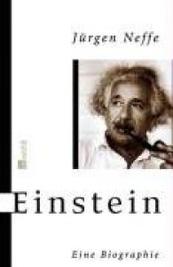 Einstein: Eine Biographie - Jürgen Neffe