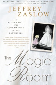 The Magic Room: A Story About the Love We Wish for Our Daughters - Jeffrey Zaslow