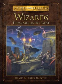 Wizards: From Merlin to Faust - David McIntee, Mark Stacey