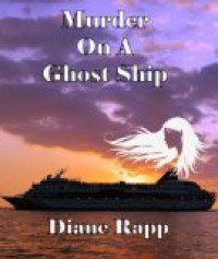 Murder on a Ghost Ship - Diane Rapp