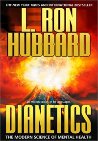 Dianetics: The Modern Science of Mental Health - L. Ron Hubbard