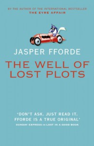 The Well of Lost Plots  - Jasper Fforde