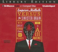 Emperor Mollusk Versus the Sinister Brain - A. Lee Martinez