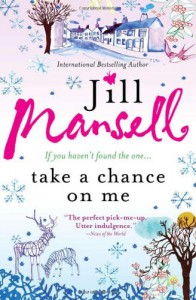 Take a Chance on Me - Jill Mansell