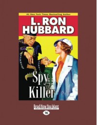 Spy Killer (Large Print 16pt) - L. Ron Hubbard