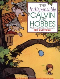 The Indispensable Calvin and Hobbes - Bill Watterson