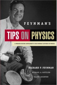 Tips on Physics: A Problem-solving Supplement to the Feynman Lectures on Physics - Richard P. Feynman, Ralph Leighton, Michael A. Gottlieb