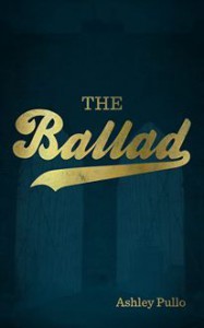 The Ballad (The Bridge, #1) - Ashley Pullo