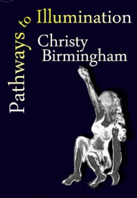 Pathways to Illumination - Christy Birmingham