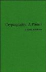 Cryptography: A Primer - Alan G. Konheim