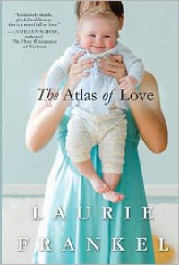 The Atlas of Love - Laurie Frankel
