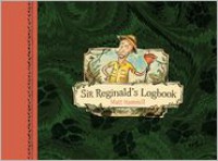 Sir Reginald's Logbook - Matt Hammill (Illustrator)