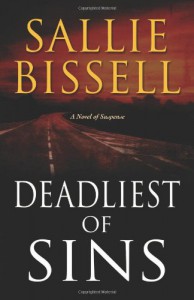 Deadliest of Sins: A Novel of Suspense - Sallie Bissell