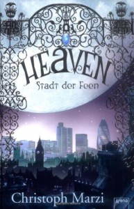 Heaven - Stadt der Feen - Christoph Marzi