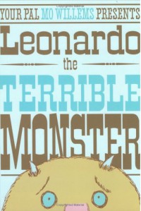 Leonardo, the Terrible Monster - Mo Willems